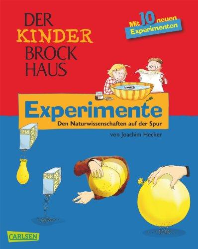 Der Kinder-Brockhaus: Experimente: Den Naturwissenschaften auf der Spur