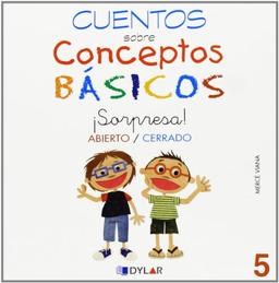 CONCEPTOS BÁSICOS - 5  ABIERTO / CERRADO: Abierto/cerrado (Cuentos sobre conseptos básicos, Band 5)