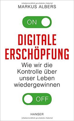 Digitale Erschöpfung: Wie wir die Kontrolle über unser Leben wiedergewinnen