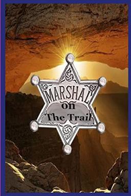 Marshal on The Trail