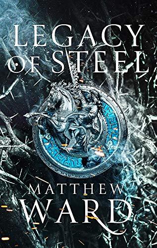 Legacy of Steel: Book Two of the Legacy Trilogy