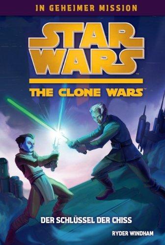 Star Wars The Clone Wars - In geheimer Mission, Bd. 4: Der Schlüssel der Chiss