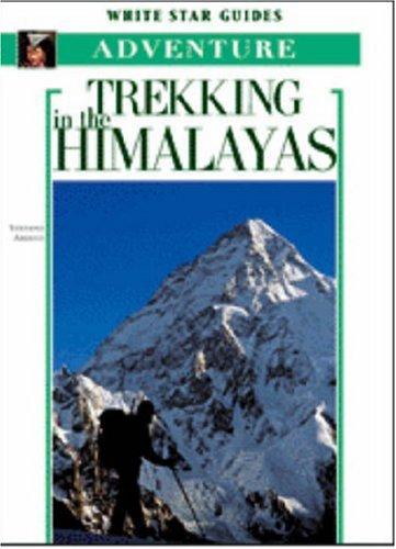 Trekking in the Himalayas (White Star Guides)