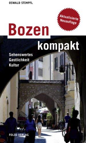 Bozen kompakt: Sehenswertes, Gastlichkeit, Kultur