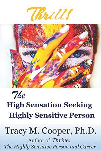 Thrill: The High Sensation Seeking Highly Sensitive Person