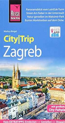 Reise Know-How CityTrip Zagreb: Reiseführer mit Stadtplan und kostenloser Web-App