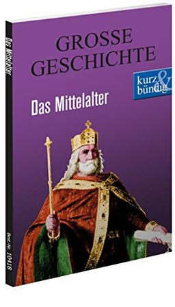 Das Mittelalter  GROSSE GESCHICHTE