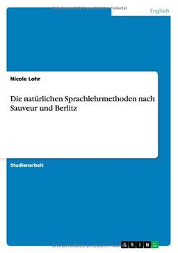 Die natürlichen Sprachlehrmethoden nach Sauveur und Berlitz