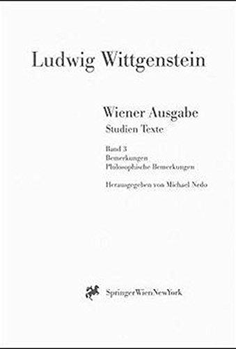 Wiener Ausgabe Studien Texte: Band 3: Bemerkungen. Philosophische Bemerkungen (German Edition)