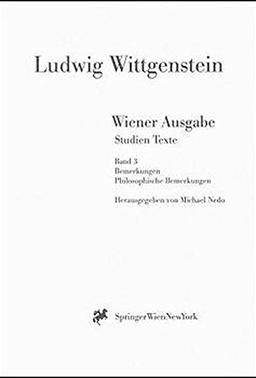 Wiener Ausgabe Studien Texte: Band 3: Bemerkungen. Philosophische Bemerkungen (German Edition)