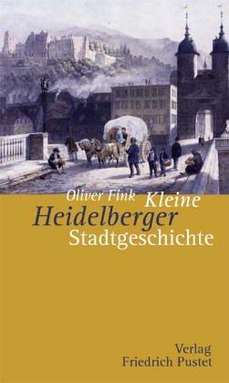 Kleine Heidelberger Stadtgeschichte