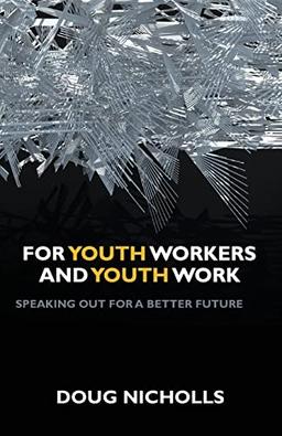 For youth workers and youth work: Speaking Out for a Better Future