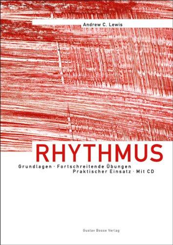 Rhythmus: Grundlagen, Fortschreitende Übungen, Praktischer Einsatz, mit CD