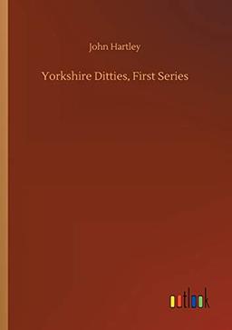 Yorkshire Ditties, First Series