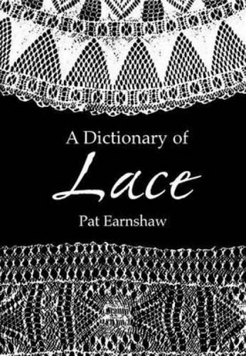 A Dictionary of Lace (Dover Fashion and Costumes)