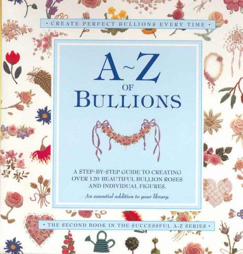 A-Z of Bullions (A-Z Embroidery Series)