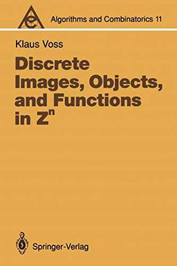 Discrete Images, Objects, and Functions in Zn (Algorithms and Combinatorics, 11, Band 11)