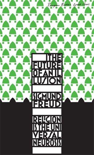 The Future of an Illusion (Penguin Great Ideas)