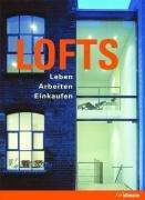 Lofts: Modernes Leben in alten Fabriken