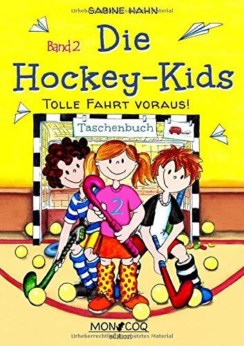 Tolle Fahrt voraus! (Die Hockey-Kids)