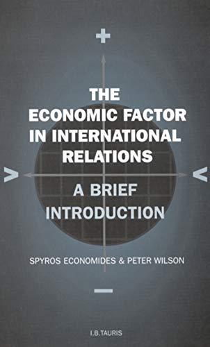 The Economic Factor in International Relations: A Brief Introduction (Library of International Relations)