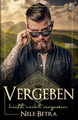 Vergeben heißt nicht vergessen (Kilgreave, Band 1)