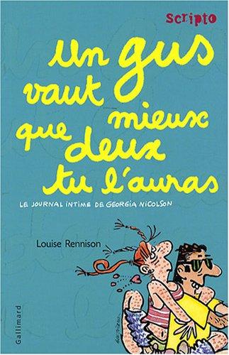 Le journal intime de Georgia Nicolson. Vol. 8. Un gus vaut mieux que deux tu l'auras