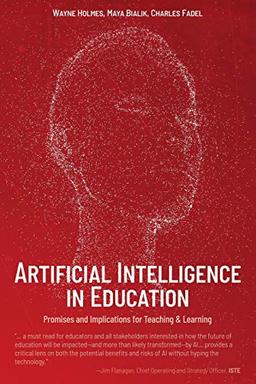 Artificial Intelligence In Education: Promises and Implications for Teaching and Learning