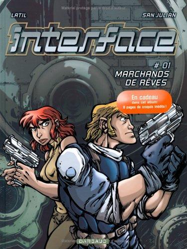 Interface. Vol. 1. Marchands de rêves