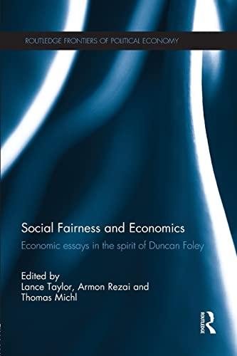 Social Fairness and Economics: Economic Essays in the Spirit of Duncan Foley (Routledge Frontiers of Political Economy, 169, Band 169)