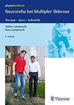 Neuroreha bei Multipler Sklerose: Therapie - Sport - Selbsthilfe (Physiofachbuch)