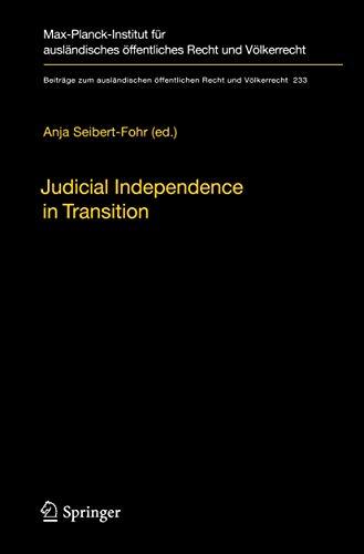 Judicial Independence in Transition (Beiträge zum ausländischen öffentlichen Recht und Völkerrecht, 233, Band 233)