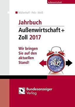 Jahrbuch Außenwirtschaft + Zoll 2017: Wir bringen Sie auf den aktuellen Stand!