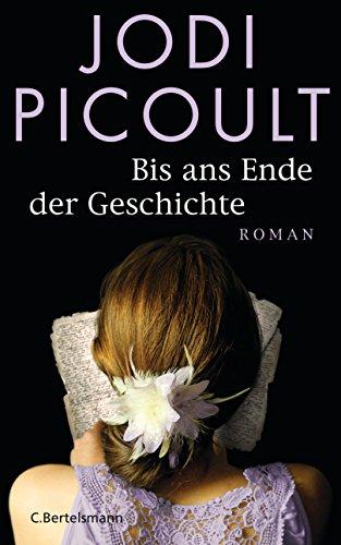 Bis ans Ende der Geschichte: Roman