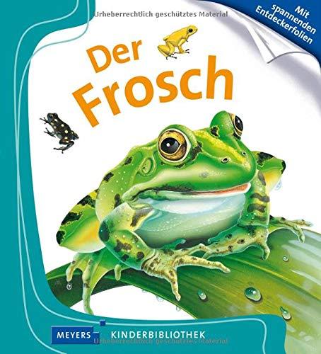 Der Frosch: Meyers Kinderbibliothek