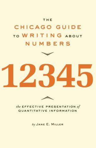 The Chicago Guide to Writing about Numbers (Chicago Guides to Writing, Editing, & Publishing)