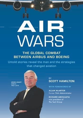 Air Wars: The Global Combat Between Airbus and Boeing