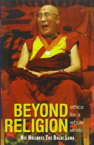 Beyond Religion: Ethics for a Whole World