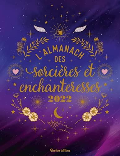 L'almanach des sorcières et enchanteresses 2022