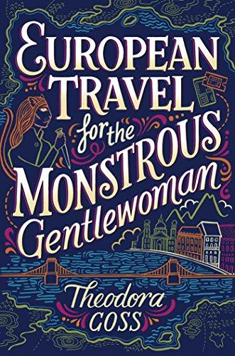 European Travel for the Monstrous Gentlewoman (Volume 2) (The Extraordinary Adventures of the Athena Club, Band 2)