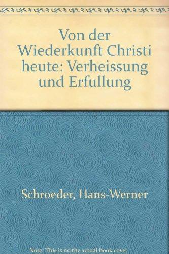 Von der Wiederkunft Christi heute: Verheissung und Erfüllung