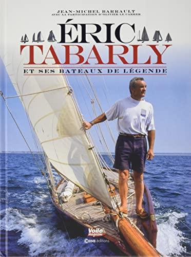 Eric Tabarly et ses bateaux de légende