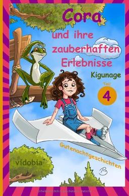 Cora und ihre zauberhaften Erlebnisse - Teil 4 - Gutenachtgeschichten