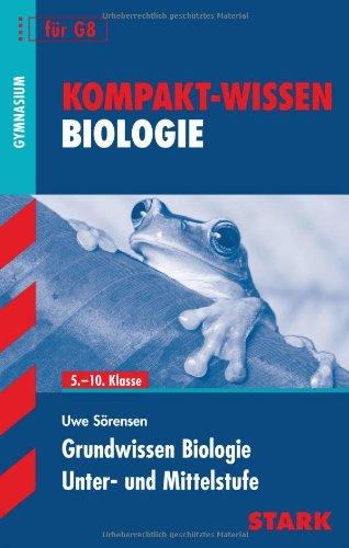 Kompakt-Wissen Gymnasium / Grundwissen Biologie: Unter- und Mittelstufe für G8