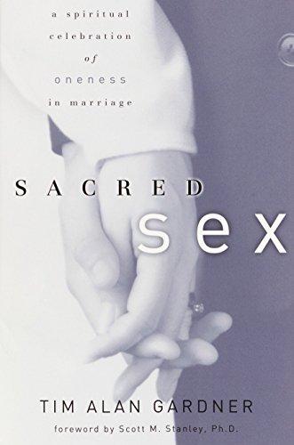 Sacred Sex: A Spiritual Celebration of Oneness in Marriage