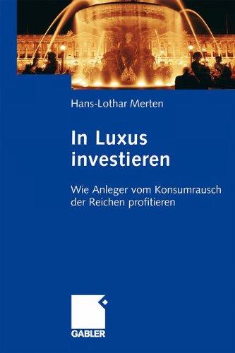 In Luxus investieren: Wie Anleger vom Konsumrausch der Reichen profitieren