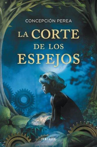 La Corte de los Espejos (Fantascy)