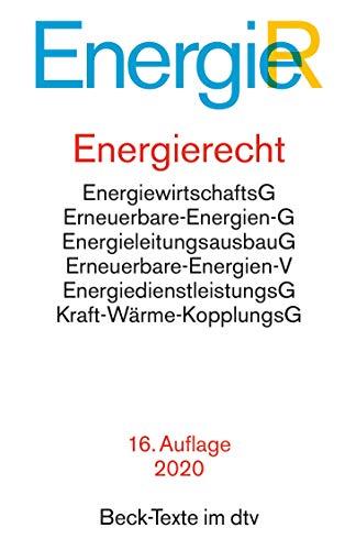 Energierecht: Energiewirtschaftsgesetz, Energiesicherungsgesetz, Erneuerbare-Energien-Gesetz, Erneuerbare-Energien-Wärmegesetz, ... (dtv Beck Texte)