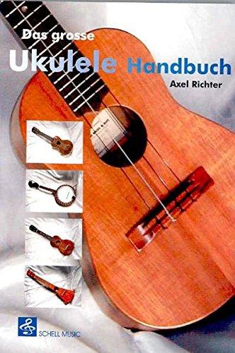 Das grosse Ukulele Handbuch (Ukulele Noten)