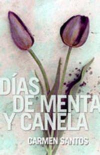 Dias de menta y canela/ Days of Mint and Cinnamon (Narrativa-Novela Femenina)